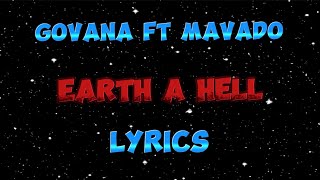 Govana Ft Mavado  Earth A Hell Lyrics video [upl. by Sixele]