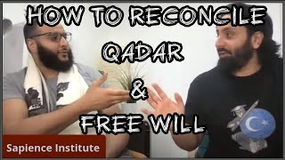 How To Reconcile Qadar amp Free Will  Hamza Tzortzis amp Mohammed Hijab [upl. by Eneryc]