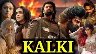 Kalki 2898 AD Full Movie In Hindi Dubbed Facts amp Review  Prabhas Amitabh Bachchan and Deepika [upl. by Jair254]