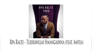 Rpa Ralte  Tleirawllai Hmangaihna feat Amtea Official Lyric Video [upl. by Faden316]