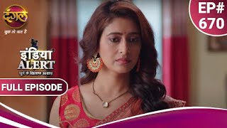 India Alert  इंडिया अलर्ट  Ayyash Khandan  अय्याश खानदान  New Episode 670 [upl. by Oflodor]