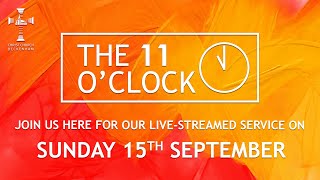 The 11 OClock  15 September 2024  Christ Church Beckenham [upl. by Morie428]