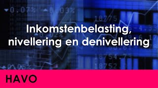 Inkomstenbelasting belastingschijven nivellering denivellering  Economie voor havo  Jong amp Oud [upl. by Junius]