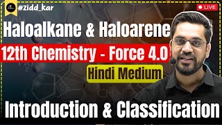 12th Chemistry  L1  Introduction amp Classification  Ch  Haloalkane and Haloarene Hindi Medium [upl. by Nojel815]