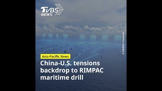 ChinaUS tensions backdrop to largest maritime drill — RIMPAC 2024 [upl. by Maryly]