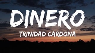 Dinero  Trinidad CardonaLyrics [upl. by Nitsir]