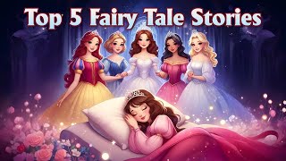 Five Magical Fairy Tales  Classic Fairy Tales Collection  English Fairy Tales for Kids  Story [upl. by Etnaid]