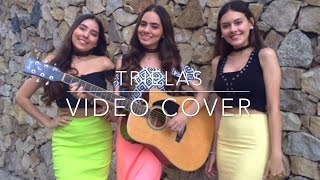 Caminar de tu mano  Río Roma Ft Fonseca  TRIELAS VIDEO COVER [upl. by Akapol]