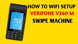 How to WiFi setup verifone v240m swipe machine  IT Online Solutions [upl. by Mckeon]