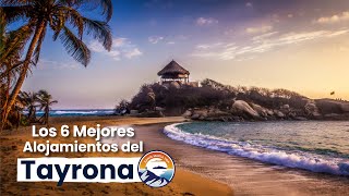 Los 6 Alojamientos recomendados dentro y fuera del Parque Tayrona [upl. by Alliuqat]