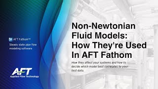 NonNewtonian Fluid Models and How Theyre Used in AFT Fathom [upl. by Irina551]