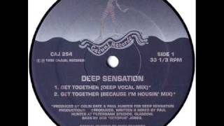 Deep Sensation  Get Together Deep Vocal Mix [upl. by Yddub]