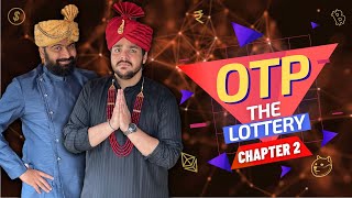 OTP The Lottery Chapter 2  Ashish Chanchlani [upl. by Mintun]