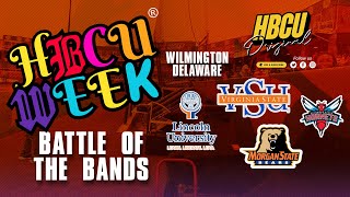 HBCU Week 2024 Wilmington DE Battle of the Bands w DSU Morgan State VSU and Lincoln University [upl. by Penrose]