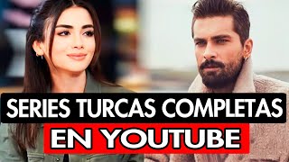 10 SERIES TURCAS COMPLETAS EN YOUTUBE DOBLADAS AL ESPAÑOL [upl. by Magnus]