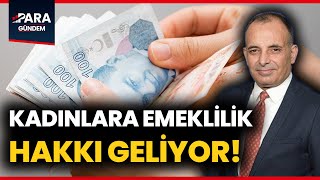 Kadınlara Emeklilik Hakları Geliyor Doğum İzni Artacak Mı Prim Ve Yaş Desteği Nasıl Uygulanacak [upl. by Quirk219]