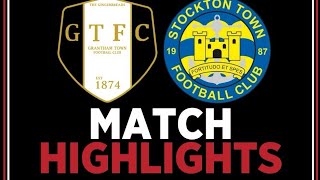 HIGHLIGHTS  Grantham Town 04 Stockton Town [upl. by Ginsberg]