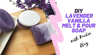 DIY Lavender Vanilla Melt amp Pour Soap with Kaolin Clay [upl. by Krishnah]