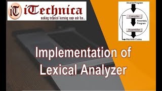 18 Implementation of Lexical Analyzer [upl. by Anirahs]