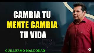 CAMBIA TU MENTE CAMBIA TU VIDA Guillermo Maldonado Prédica Completa [upl. by Yseulta489]