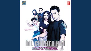 Dil Chahta Hai Reprise [upl. by Arinaid947]