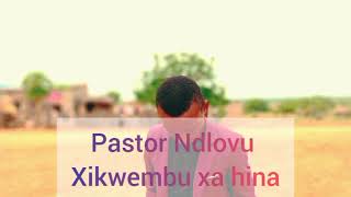 Pastor NdlovuXikwembu xa hina [upl. by Celina931]