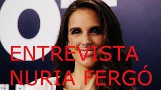 NURIA FERGÓ  ENTREVISTA  quotOT  EL REENCUENTROquot  OCTUBRE 2016 [upl. by Tizes]