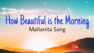 How Beautiful is the Morning Mañanita Song Birthday Song [upl. by Ahselet]