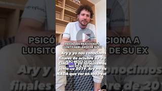 Psicólogo reacciona a Luisito Comunica hablando de su ex 🤔Psicologia Psicologo Relaciones [upl. by Guilbert]