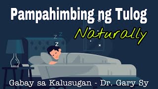 Natural Ways To Sleep Better  Dr Gary Sy [upl. by Pearce]