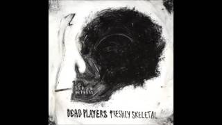 Dead Players  Nah [upl. by Jaco]