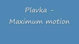 Plavka  Maximum Motion Maximum Trance Mix [upl. by Marr367]