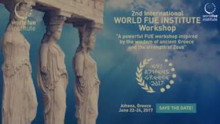 2nd International World FUE Institute Workshop Athens Greece June 22 24 2017 [upl. by Shanta]