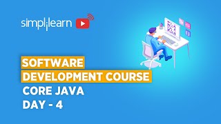 Software Development Course Day  4  Core Java Programming  Software Developer  Simplilearn [upl. by Philan]