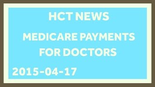 Medicare and the Doc Fix Healthcare Triage News [upl. by Bradley]