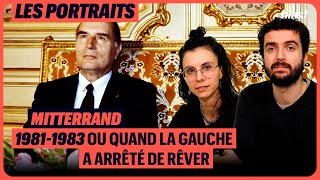 MITTERRAND  19811983 OU QUAND LA GAUCHE A ARRÊTÉ DE RÊVER [upl. by Ober318]