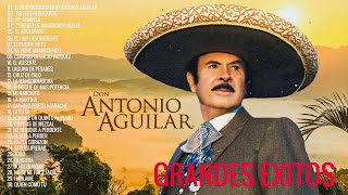 Antonio Aguilar 30 Sus Grandes Exitos  Las Mejores Canciones De Antonio Aguilar  Mix Rancheras [upl. by Cletis464]