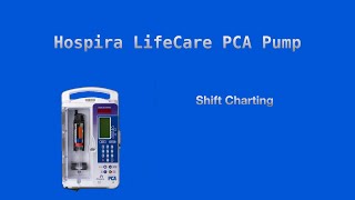 Setting up a Hospira Lifecare PCA Pump Shift charting and Clearing History [upl. by Anaiek]