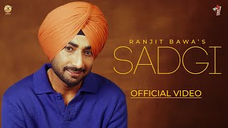 SADGI Official Video Ranjit Bawa  Desi Crew  Mandeep Mavi  Sukh Sanghera  Album Melodic Gabru [upl. by Dimitris586]