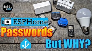 ESPHome Passwords Do You Need Them Dont do this [upl. by Bruis]