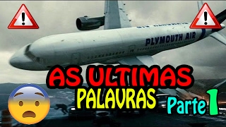 🔴 Caixa Preta  Áudio das últimas palavras de pilotos em queda de aviões  Parte 1 [upl. by Wiatt]