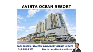 Avista Resort  Market Update Joel Barber Realtor  Myrtle Beach 8436552979 [upl. by Kay]