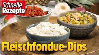 Mit diesen Dips veredelst du im Nu dein Fleischfondue  Schnelle Rezepte [upl. by Eiramanig]