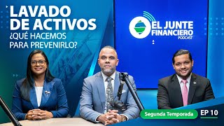 El Junte Financiero  2da Temporada Episodio 10 Lavado de activos ¿Qué hacemos para prevenirlo [upl. by Aimek]