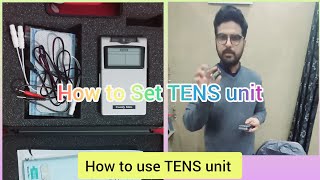 How to Use a TENS Unit  How to Set TENS Unit  Dr Noor Ullah Khan Physiotherapist [upl. by Ahtelahs]