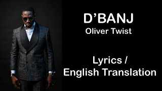 Dbanj  Oliver Twist Lyrics  English Translation [upl. by Ioved35]