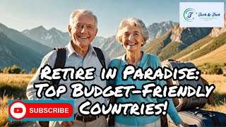 Retire in Paradise Top BudgetFriendly Countries [upl. by Jefferey346]