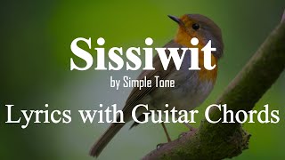 Sissiwit by Simple Tone  Lyrics with Guitar Chords [upl. by Aneerhs]