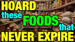 15 Foods to STOCKPILE that NEVER Expire – Get them NOW [upl. by Eemiaj]