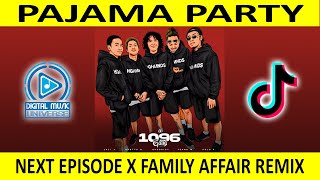 Pajama Party Next Episode X Family Affair Remix  Digital Music Universe [upl. by Edouard]